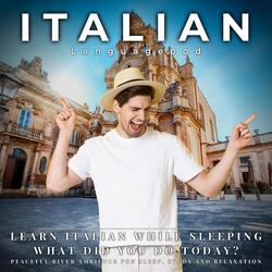 Learn Italian While Sleeping with Peaceful River Ambience: What Did You Do Today?, Pt. 12