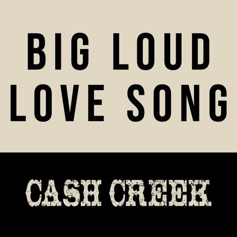 Big Loud Love Song