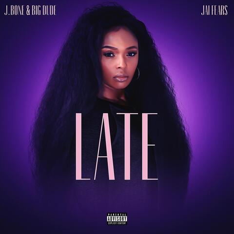 Late (feat. Jai Fears)