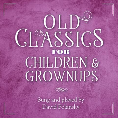 Old Classics for Children and Grownups