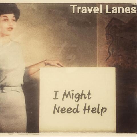 I Might Need Help