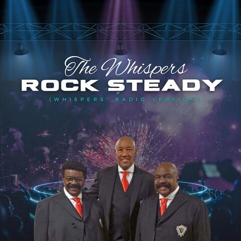 Rock Steady (Whispers' Radio Edit)