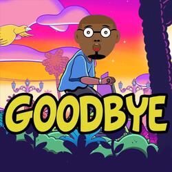 Goodbye