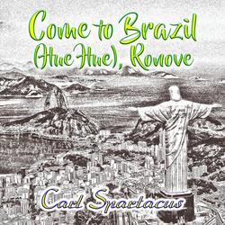 Come to Brazil (Hue Hue), Ronove.