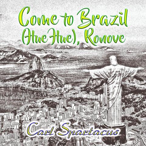 Come to Brazil (Hue Hue), Ronove.