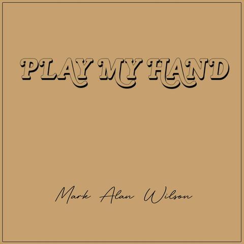 Play My Hand