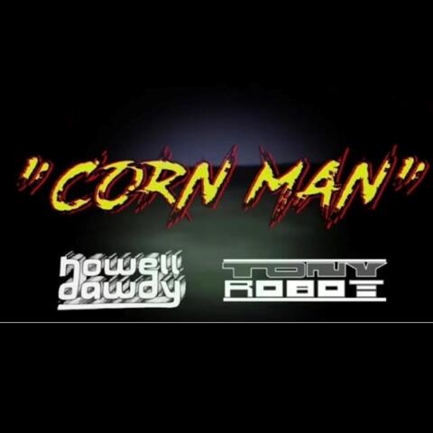 Corn Man (feat. Tony Robot)