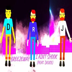 I Ain't Shook (feat. Deuce)
