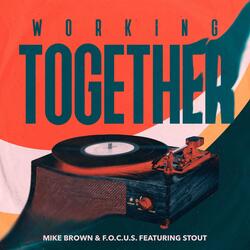 Working Together (feat. Stout)