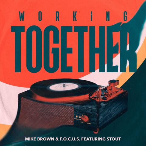 Working Together (feat. Stout)