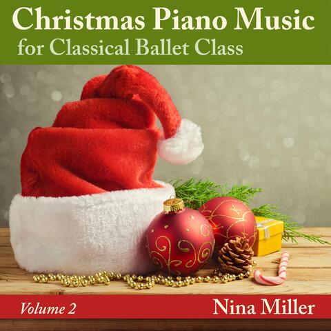 Christmas Piano Music for Classical Ballet Class, Vol. 2