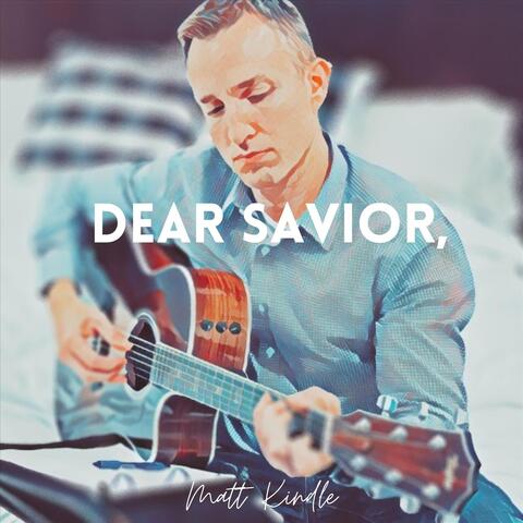 Dear Savior,