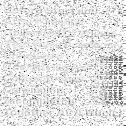 Before Start and After Finish: A Collection of Things That Were Previously Unfinished (Identifying as Complete and Continuing Incompletely Together as a Whole)