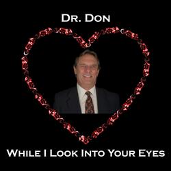 While I Look into Your Eyes