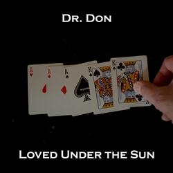 Loved Under the Sun