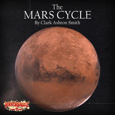 The Mars Cycle by Clark Ashton Smith