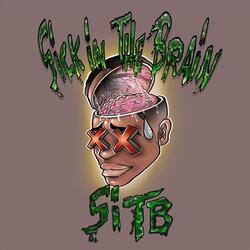 SITB (Sick in the Brain)