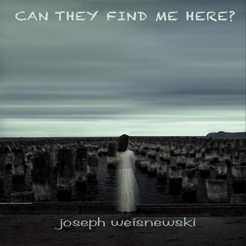 Can They Find Me Here?