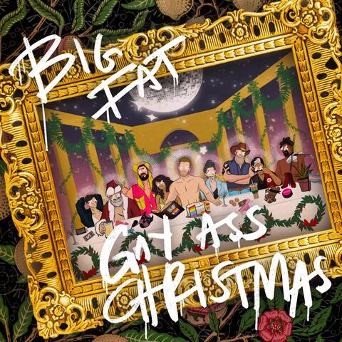 Big Fat Gay Ass Christmas