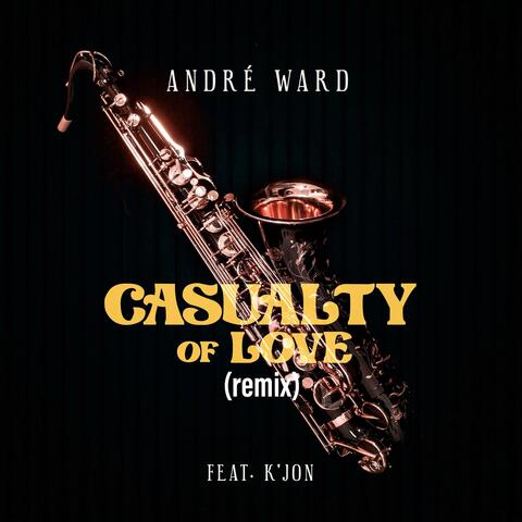 Casualty of Love (Remix) [feat. K'jon]