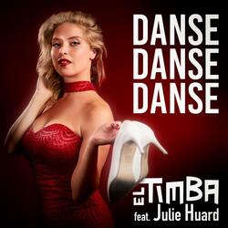 Danse Danse Danse (Original Edit) [feat. Julie Huard]