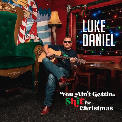 You Ain't Gettin Shit for Christmas