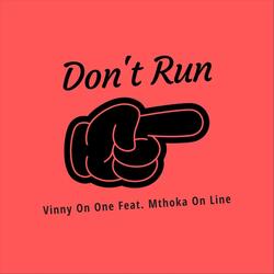 Don't Run (feat. Mthoka on Line)