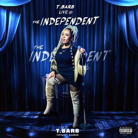 T. Barb Live at the Independent