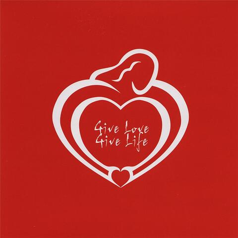 Give Love, Give Life