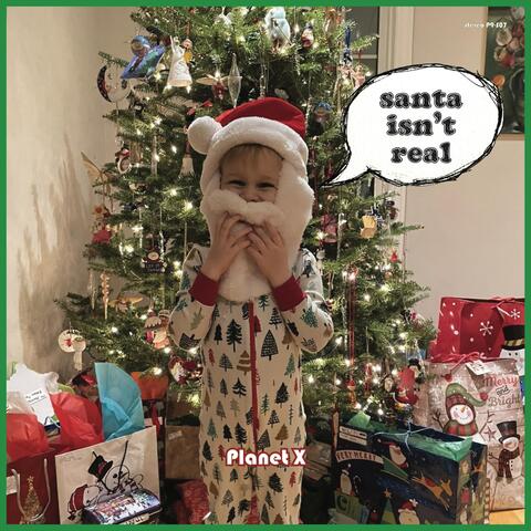 Santa Isn’t Real