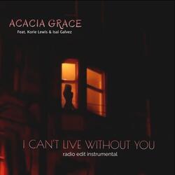 I Can't Live Without You (Radio Edit Instrumental) [feat. Korie Lewis & Isai Galvez]