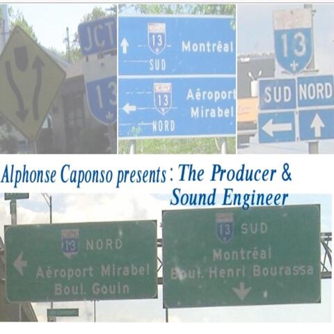 Alphonse Caponso Presents: The Producer & Sound Engineer