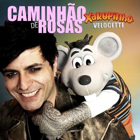 Caminhão de Rosas (feat. Xaropinho)