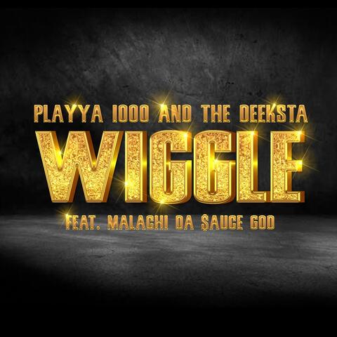 Wiggle (feat. Malachi da Sauce God)