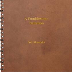 A Troublesome Saltation