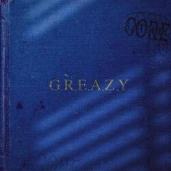 G.R.E.A.Z.Y