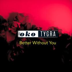 Better Without You
