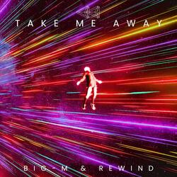 Take Me Away