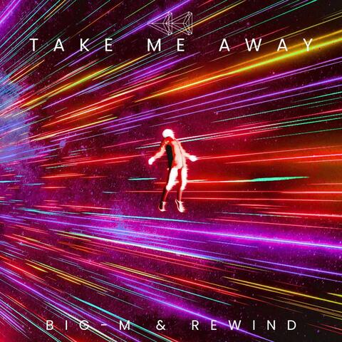 Take Me Away
