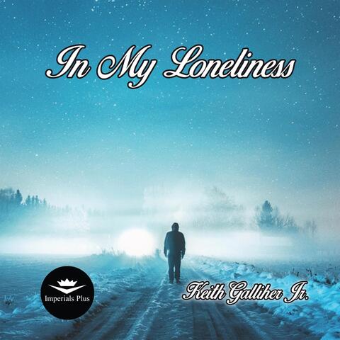 In My Loneliness