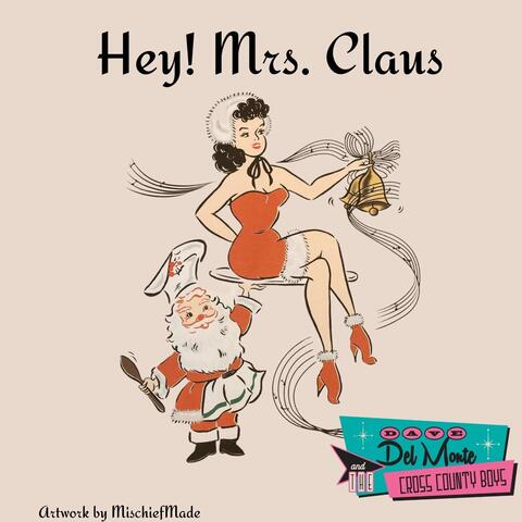 Hey! Mrs. Claus