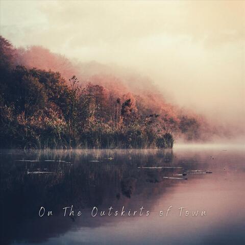 On the Outskirts of Town