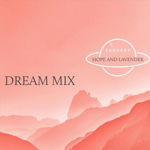 Hope and Lavender (Dream Mix)