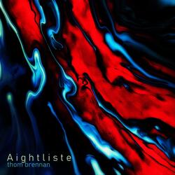 Aightliste, Pt. 1