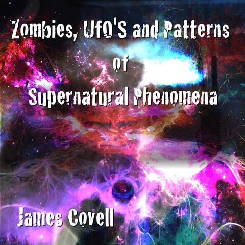Zombies, UFO's and Patterns of Supernatural Phenomena