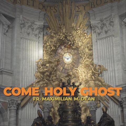 Come Holy Ghost