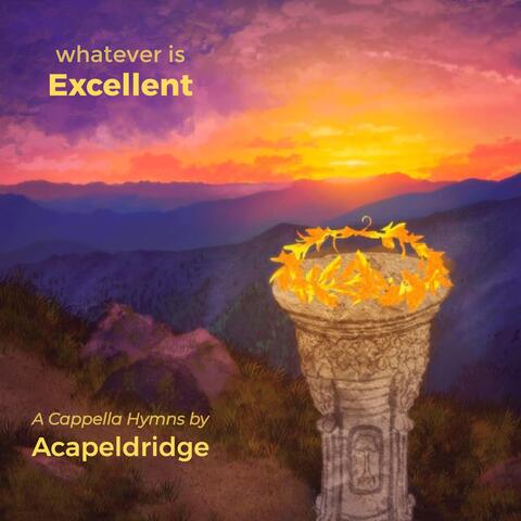 Whatever Is Excellent