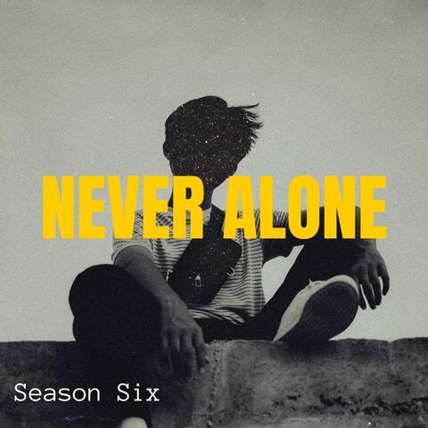 Never Alone