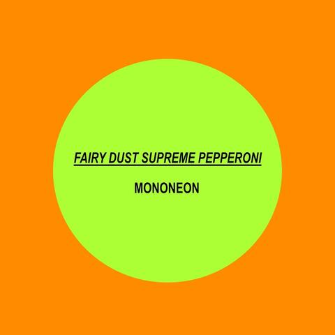 Fairy Dust Supreme Pepperoni