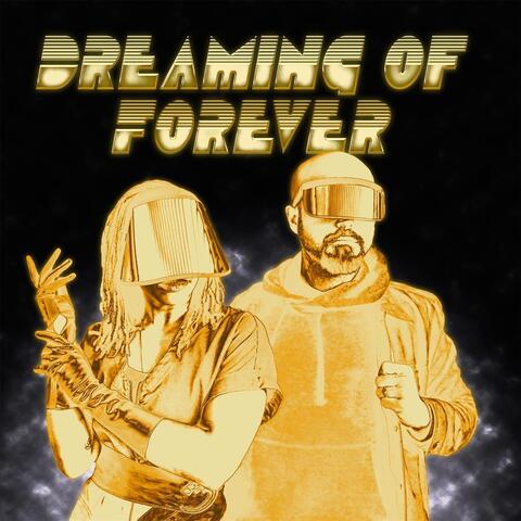 Dreaming of Forever